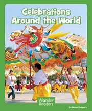 Celebrations Around the World : Wonder Readers Early Level cover image