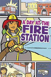 A Day at the Fire Station : First Graphics: My Community cover image
