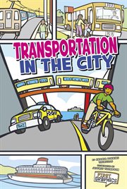 Transportation in the City : First Graphics: My Community cover image