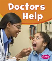 Doctors Help : Our Community Helpers cover image