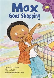 Max Goes Shopping : Read-It! Readers: The Life of Max cover image