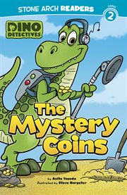 The Mystery Coins : Dino Detectives cover image
