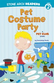 Pet Costume Party : A Pet Club Story. Pet Club cover image