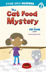 The Cat Food Mystery : A Pet Club Story. Pet Club cover image