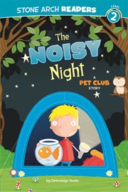 The Noisy Night : A Pet Club Story. Pet Club cover image