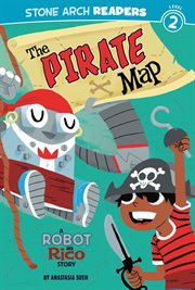 The Pirate Map : A Robot and Rico Story cover image
