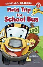 Field Trip for School Bus : Wonder Wheels cover image
