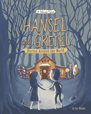 Hansel and Gretel Stories Around the World : 4 Beloved Tales cover image