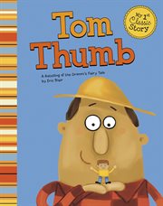 Tom Thumb : A Retelling of the Grimm's Fairy Tale cover image