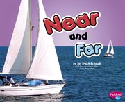 Near and Far : Exploring Opposites cover image