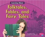Learning About Folktales, Fables, and Fairy Tales : Language Arts cover image