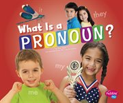 What Is a Pronoun? : Parts of Speech cover image