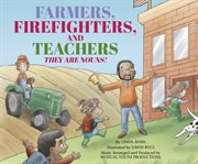 Farmers, Firefighters, and Teachers : They Are Nouns! cover image