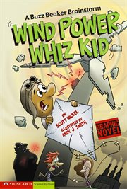 Wind Power Whiz Kid : Buzz Beaker Brainstorm cover image
