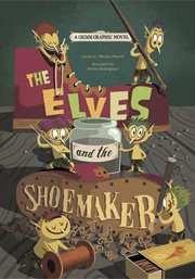 The Elves and the Shoemaker : Graphic Spin cover image