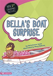 My 1st graphic  novel. Bella's boat surprise cover image