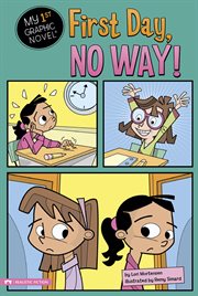 First Day, No Way! : My First Graphic Novel cover image