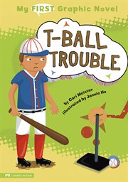 T : Ball Trouble. My First Graphic Novel cover image