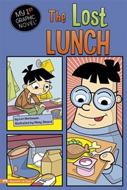 The Lost Lunch : My First Graphic Novel cover image