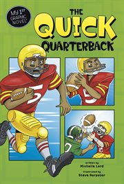 The Quick Quarterback : My First Graphic Novel cover image