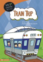 Train Trip : My First Graphic Novel cover image
