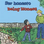Ser honesto/Being Honest : ¡Así debemos ser!/Way to Be! cover image