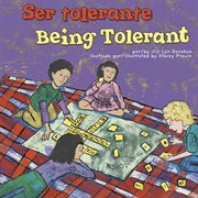 Ser tolerante/Being Tolerant : ¡Así debemos ser!/Way to Be! cover image