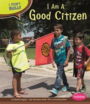 I Am a Good Citizen : I Don't Bully cover image