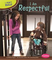 I Am Respectful : I Don't Bully cover image