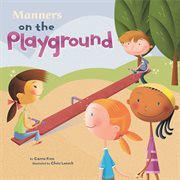 Manners on the Playground : Way To Be!: Manners cover image