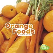 Orange Foods : Colorful Foods cover image