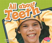 All about Teeth : Healthy Teeth cover image