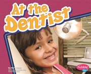 At the Dentist : Healthy Teeth cover image
