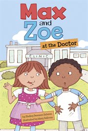 Max and Zoe at the Doctor : Max and Zoe cover image