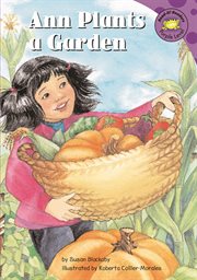 Ann Plants a Garden : Read-It! Readers cover image