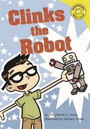 Clinks the Robot : Read-It! Readers cover image