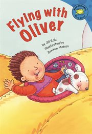Flying with Oliver : Read-It! Readers cover image