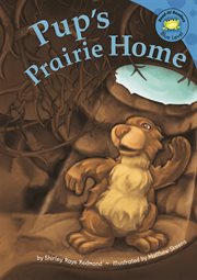 Pup's Prairie Home : Read-It! Readers cover image