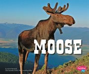 Moose : North American Animals (Capstone) cover image