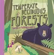 Temperate Deciduous Forests : Lands of Falling Leaves cover image