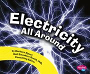 Electricity All Around : Science Builders cover image