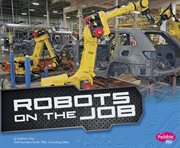 Robots on the Job : Cool Robots cover image