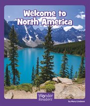 Welcome to North America : Wonder Readers Fluent Level cover image