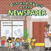 Out and About at the Newspaper : Field Trips (Capstone) cover image