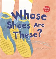 Whose Shoes Are These? : A Look at Workers' Footwear - Slippers, Sneakers, and Boots cover image
