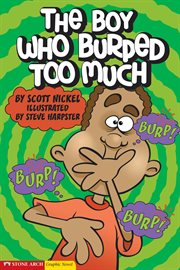 The Boy Who Burped Too Much : Graphic Sparks cover image