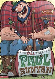 The Tall Tale of Paul Bunyan : Graphic Spin cover image