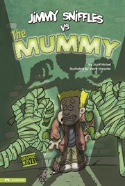 Jimmy Sniffles vs the Mummy : Jimmy Sniffles cover image