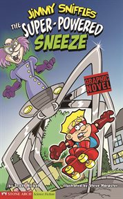 The Super : Powered Sneeze. Jimmy Sniffles cover image
