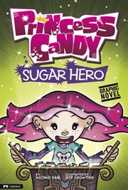Sugar Hero : Princess Candy cover image